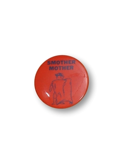 1960's Unisex Accessories - Smother Mother Pinback Button