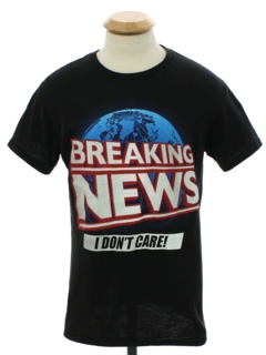1990's Unisex Breaking News I Dont Care Tacky T-Shirt